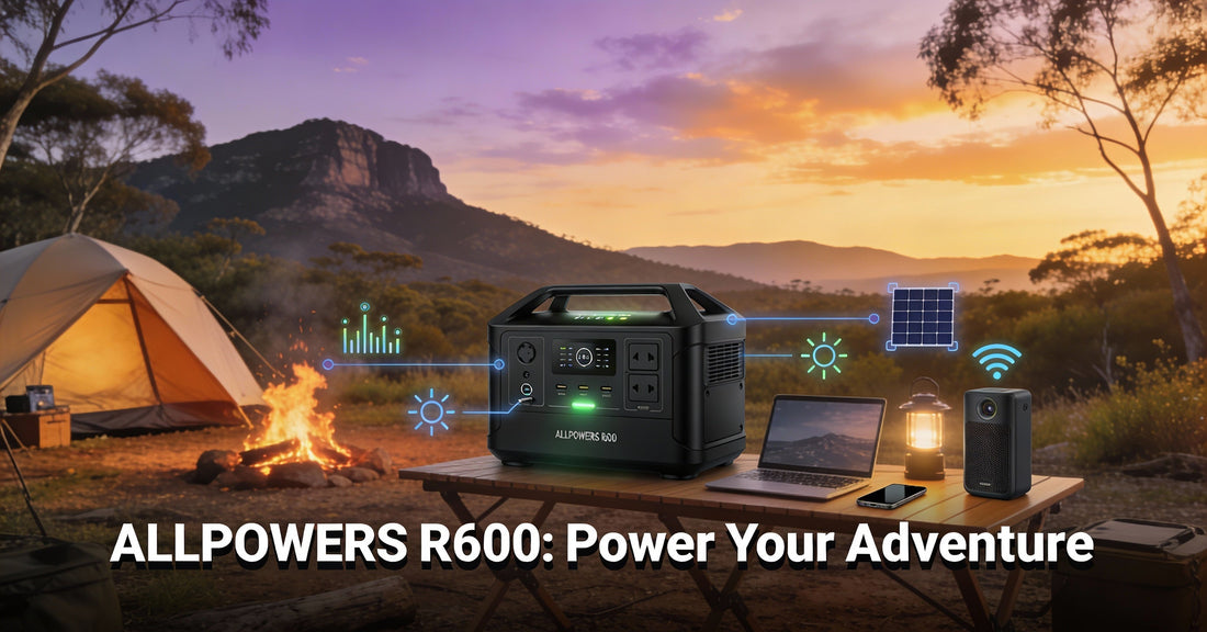 ALLPOWERS R600 Power Station: The Ultimate Portable Energy for Australian Outdoor Adventures